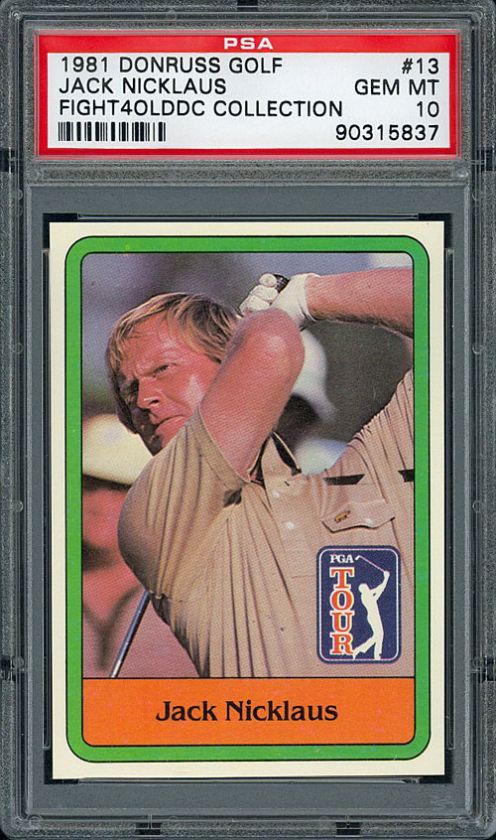 1981 Donruss Golf #13 Jack Nicklaus (Rookie Hall of Famer), PSA 10 GEM 