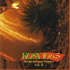 KOSY 106.5 ALL TIME CHRISTMAS FAVORITES vol 2 V/A  